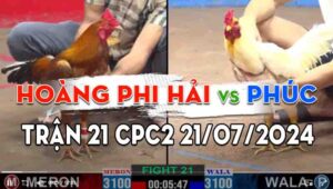 Trận 21 CPC2 21/07/2024 - Anh Hoàng Phi Hải Bị Anh Phúc Đá Bể Hủ Màu