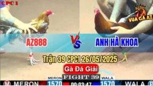 Trận 39 CPC1 26/5/2025 - AZ888 Gặp Anh Hà Khoa Bến Tre