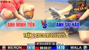 Trận 2 CPC1 28/7/2025 - Anh Minh Tiến Và Anh Siu Hào