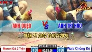 Trận 27 CPC2 11/7/2025 - Chuối Anh Quẹo Tàn Mà Không Phế