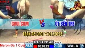Trận 45 CPC1 7/7/2025 - Gà Điều Anh Út Đâm Xuyên Tim Gà Điều GVUI.COM