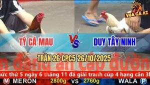Trận 26 CPC5 26/10/2025 - Anh Tý Cà Mau Và Anh Duy Tây Ninh