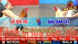 Trận 17 CPC5 19/11/2025 - Bướm Đá Quá Đâm Điều Chịu Không Nổi La Miệng