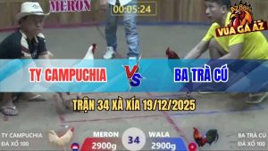 Trận 34 Xà Xía 19/12/2025