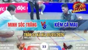 Trận 33 Xà Xía 01/01/2026