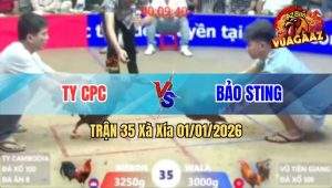 Trận 35 Xà Xía 01/01/2026