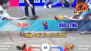 Trận 45 Xà Xía 01/01/2026