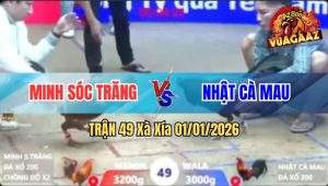 Trận 49 Xà Xía 01/01/2026